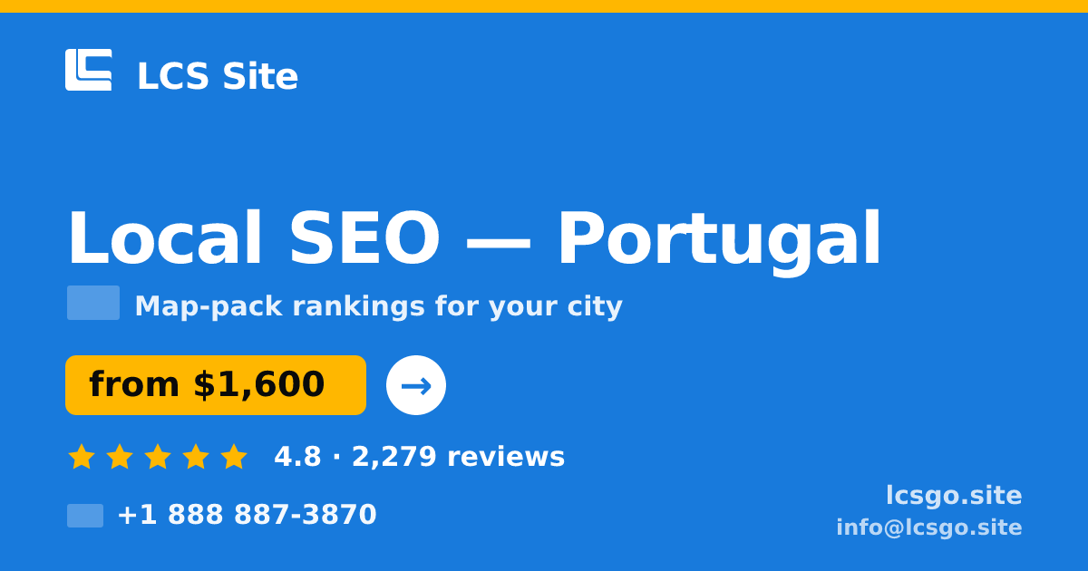 Local SEO in Portugal — from $1,600/mo, rated 4.8/5 by 2279 clients. LCS Site.