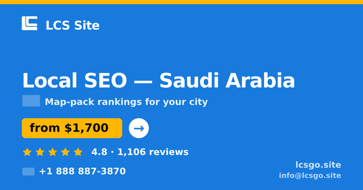 Local SEO in Saudi Arabia — from $1,700/mo, rated 4.8/5 by 1106 clients. LCS Site.