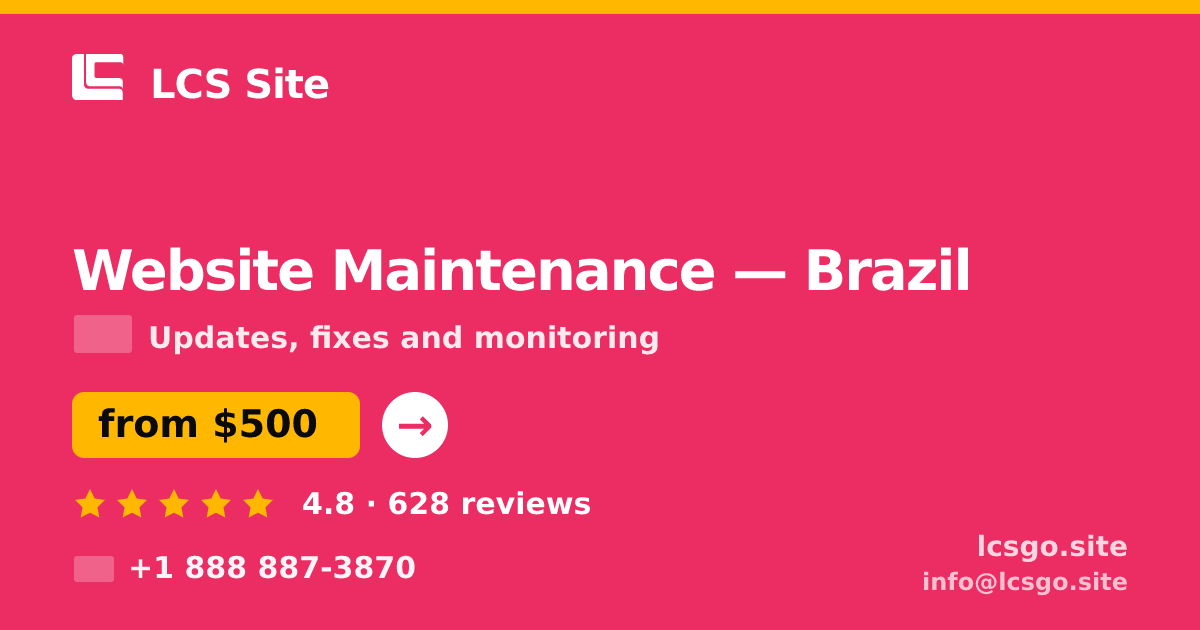 Website Maintenance in Brazil — from $500/mo, rated 4.8/5 by 628 clients. LCS Site.