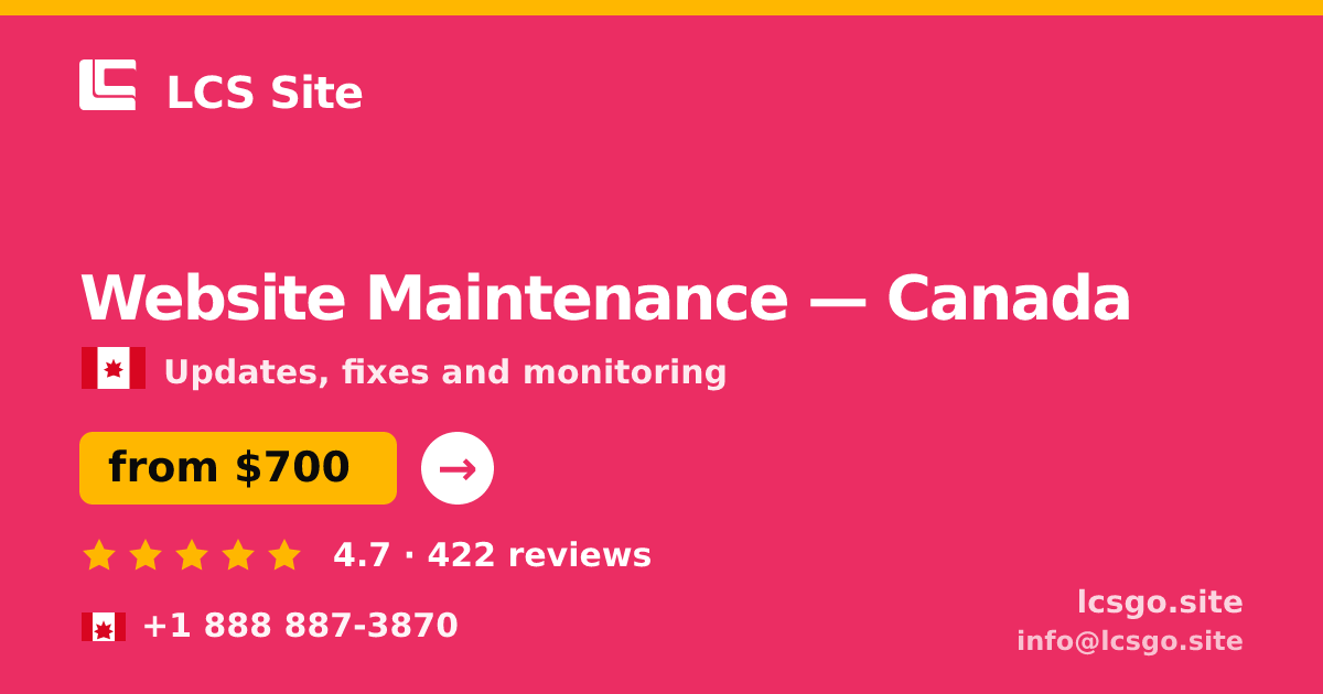 Website Maintenance in Canada — from $700/mo, rated 4.7/5 by 422 clients. LCS Site.