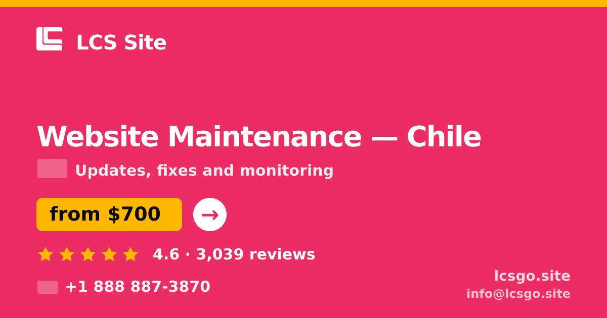 Website Maintenance in Chile — from $700/mo, rated 4.6/5 by 3039 clients. LCS Site.
