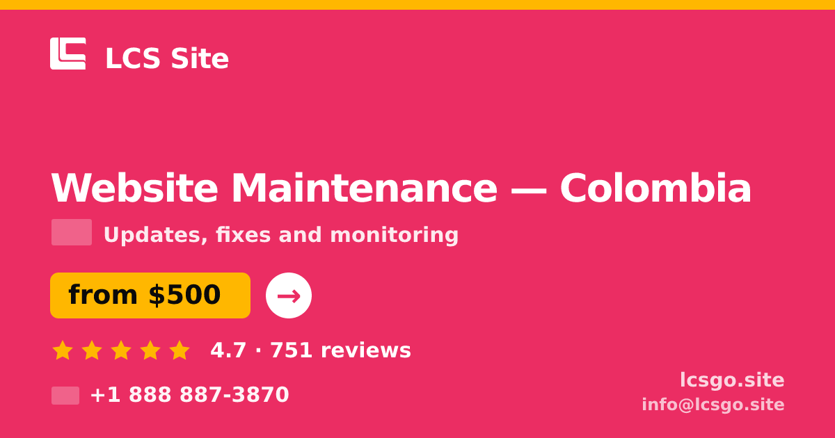Website Maintenance in Colombia — from $500/mo, rated 4.7/5 by 751 clients. LCS Site.