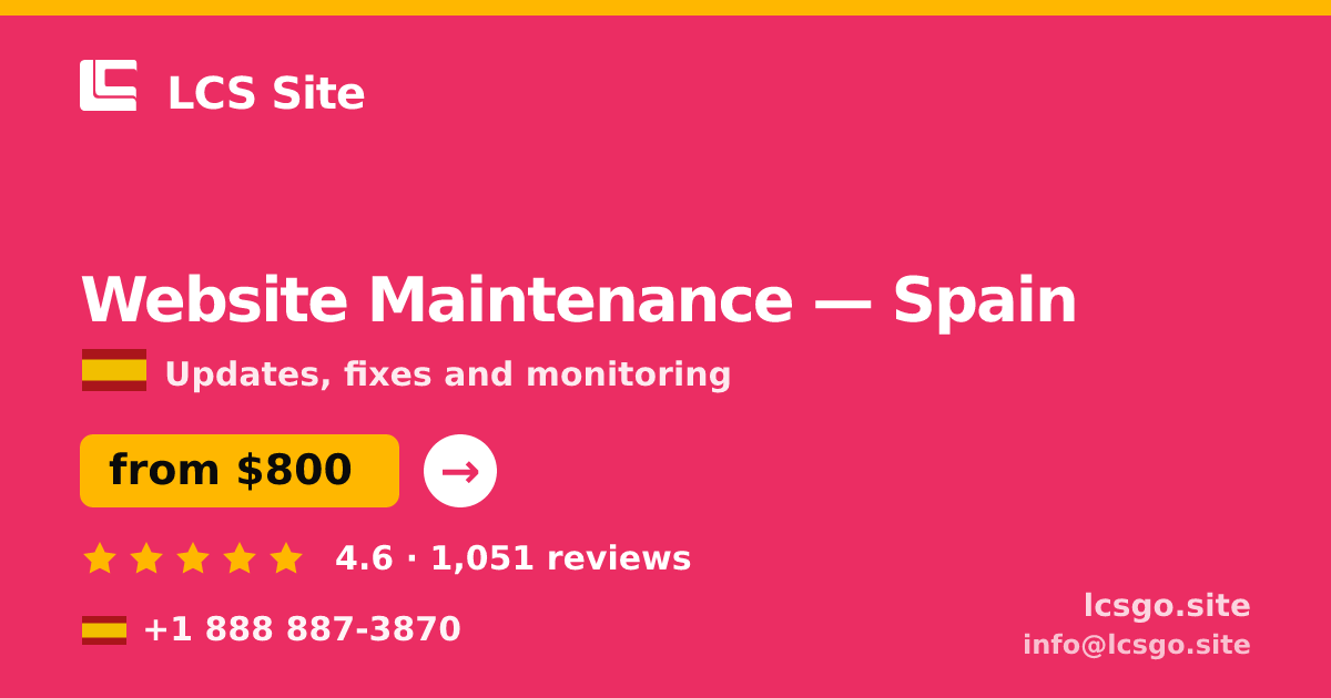 Website Maintenance in Spain — from $800/mo, rated 4.6/5 by 1051 clients. LCS Site.