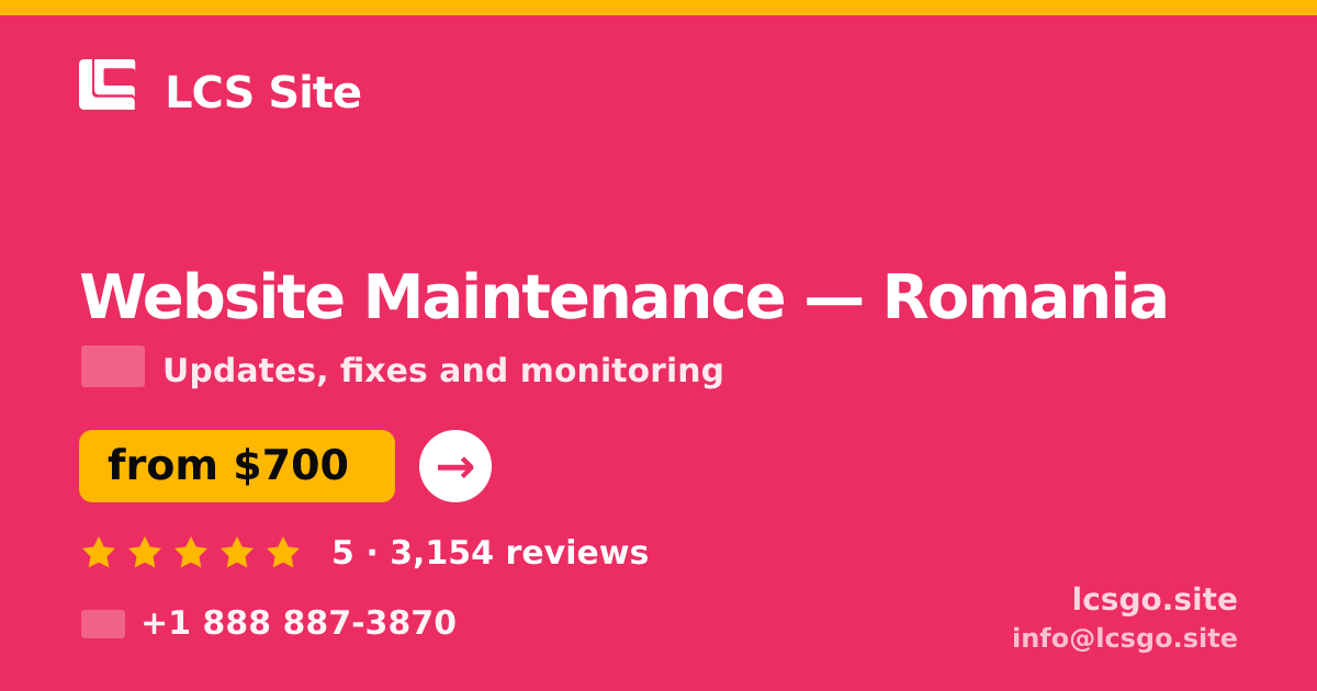 Website Maintenance in Romania — from $700/mo, rated 5/5 by 3154 clients. LCS Site.