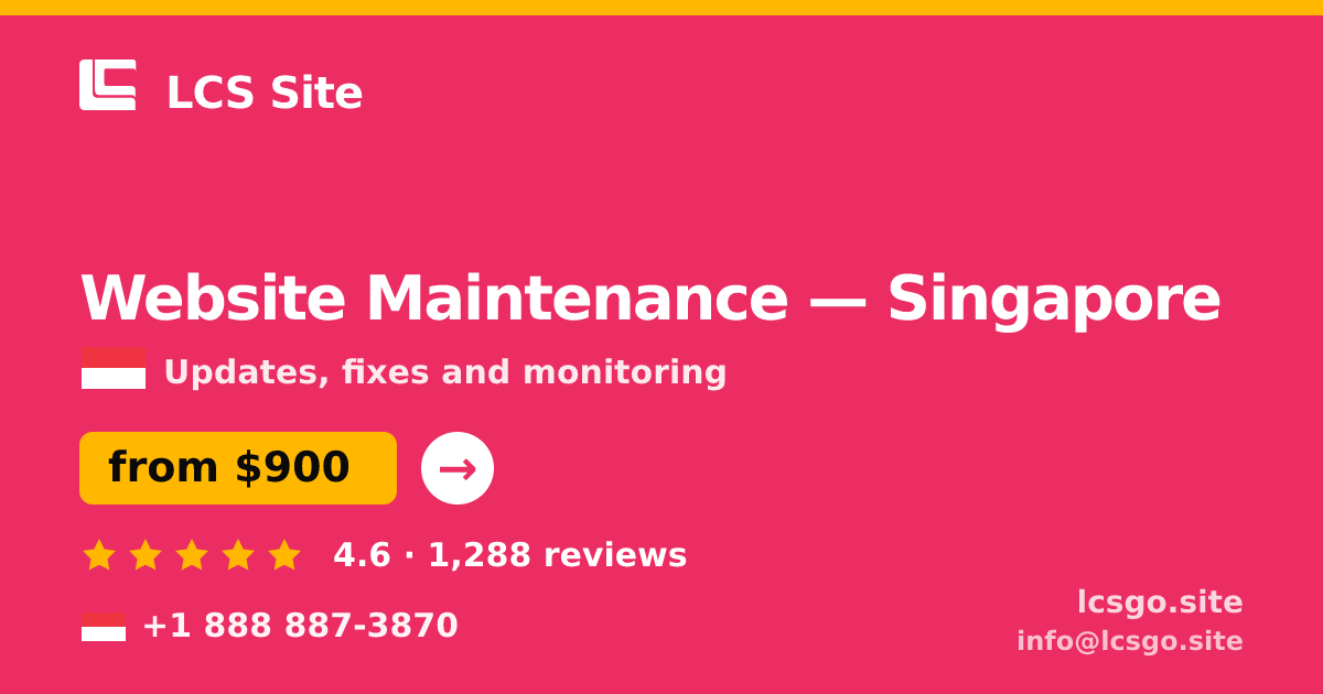 Website Maintenance in Singapore — from $900/mo, rated 4.6/5 by 1288 clients. LCS Site.