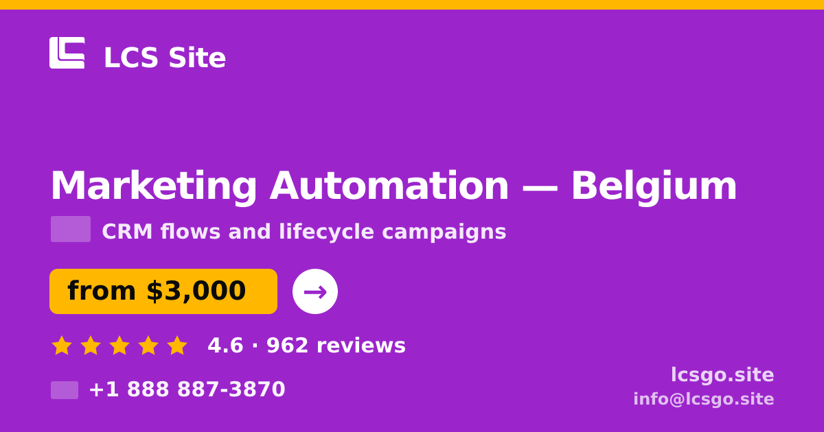 Marketing Automation in Belgium — from $3,000/mo, rated 4.6/5 by 962 clients. LCS Site.