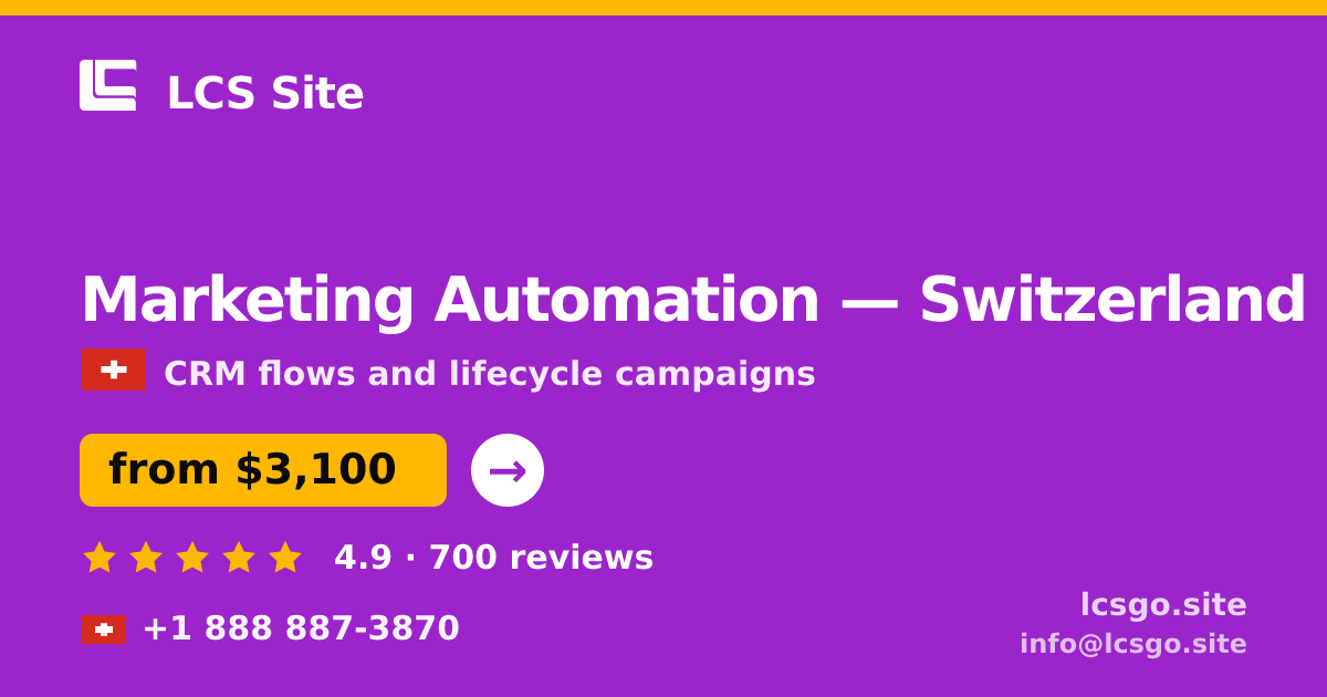 Marketing Automation in Switzerland — from $3,100/mo, rated 4.9/5 by 700 clients. LCS Site.