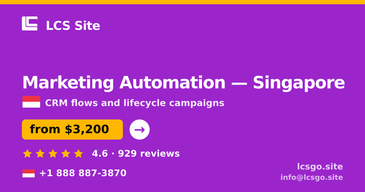 Marketing Automation in Singapore — from $3,200/mo, rated 4.6/5 by 929 clients. LCS Site.