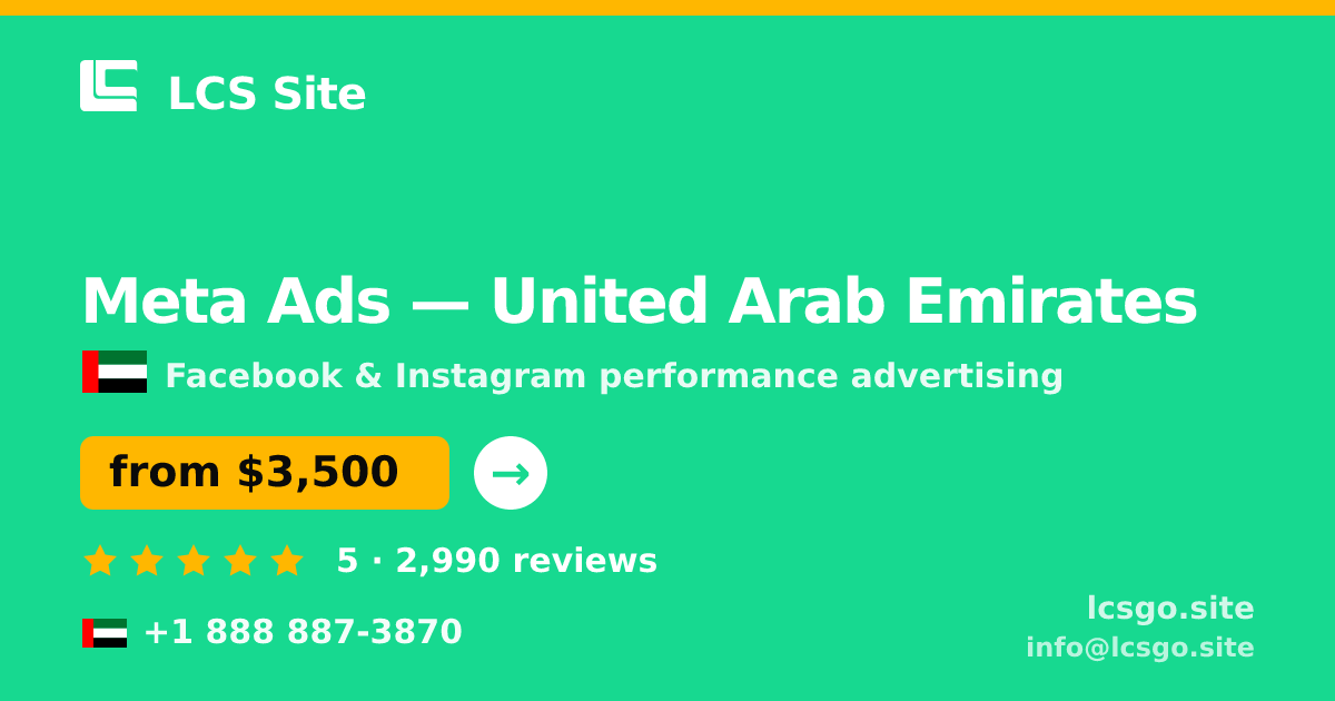 Meta Ads in United Arab Emirates — from $3,500/mo, rated 5/5 by 2990 clients. LCS Site.