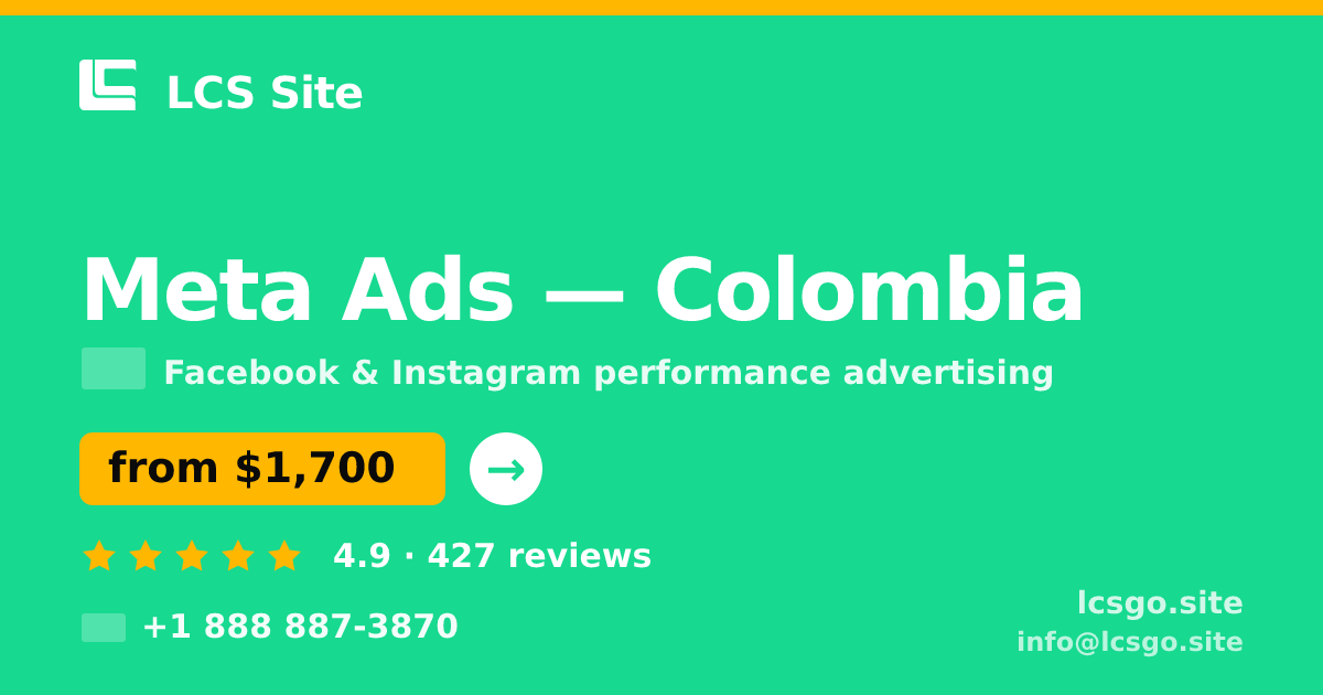 Meta Ads in Colombia — from $1,700/mo, rated 4.9/5 by 427 clients. LCS Site.