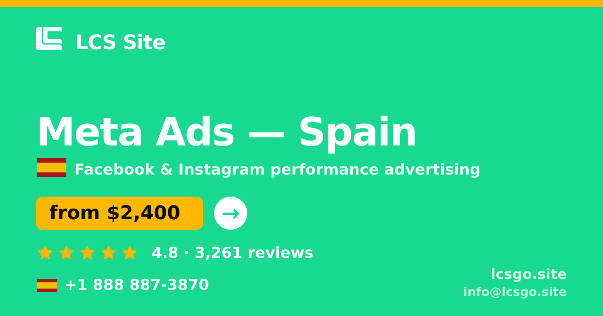 Meta Ads in Spain — from $2,400/mo, rated 4.8/5 by 3261 clients. LCS Site.