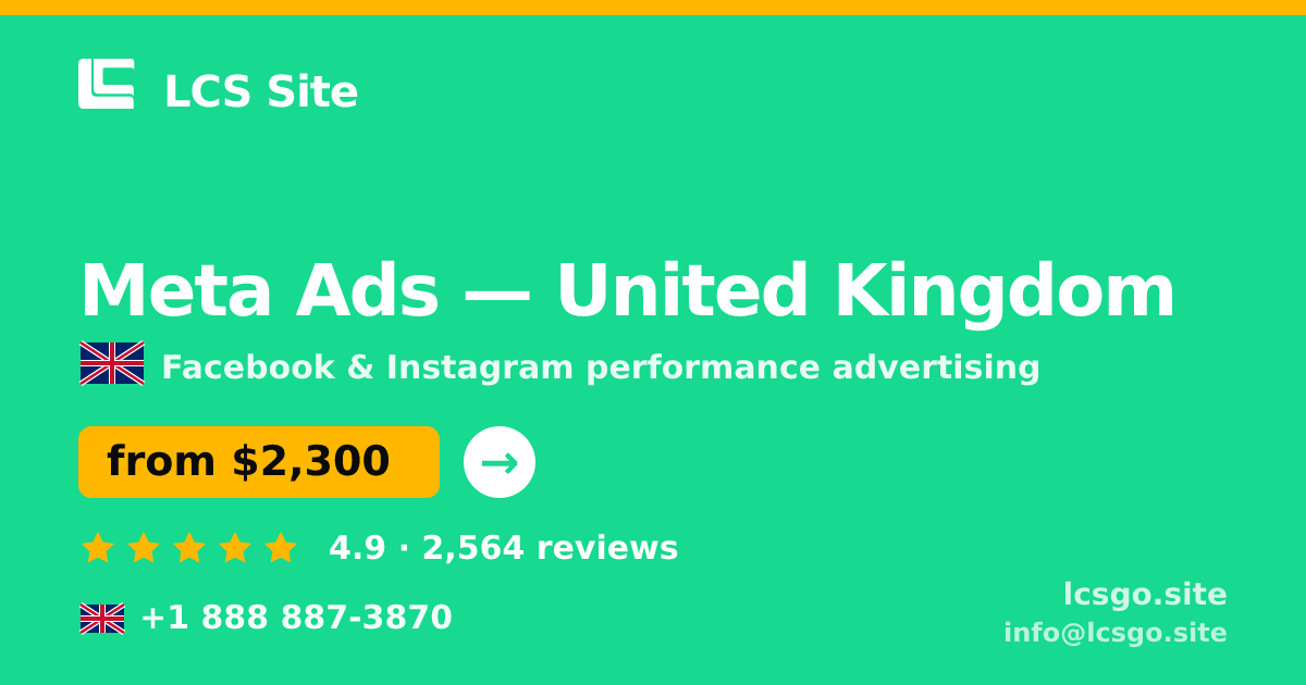 Meta Ads in United Kingdom — from $2,300/mo, rated 4.9/5 by 2564 clients. LCS Site.