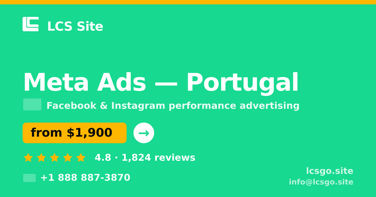 Meta Ads in Portugal — from $1,900/mo, rated 4.8/5 by 1824 clients. LCS Site.