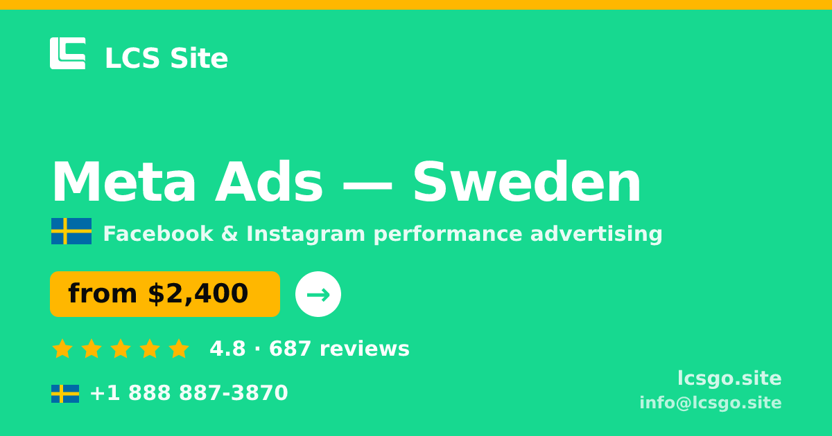 Meta Ads in Sweden — from $2,400/mo, rated 4.8/5 by 687 clients. LCS Site.