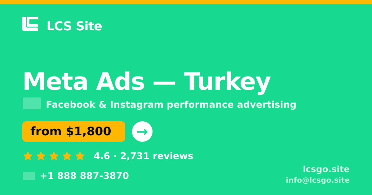 Meta Ads in Turkey — from $1,800/mo, rated 4.6/5 by 2731 clients. LCS Site.