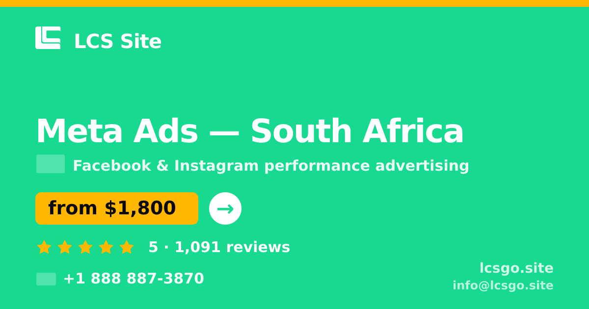 Meta Ads in South Africa — from $1,800/mo, rated 5/5 by 1091 clients. LCS Site.