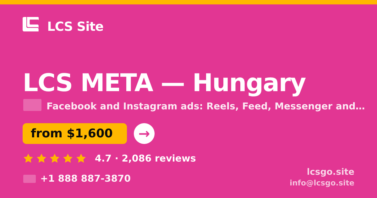 LCS META in Hungary — from $1,600/mo, rated 4.7/5 by 2086 clients. LCS Site.