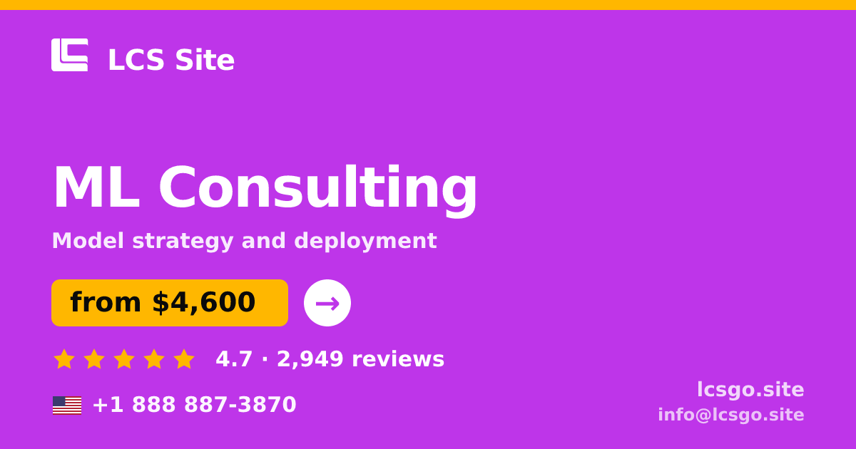 ML Consulting in the USA — from $4,600, rated 4.7/5 by 2949 clients. LCS Site.