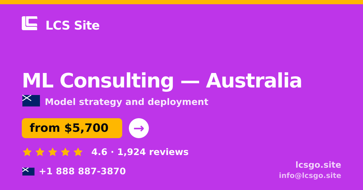 ML Consulting in Australia — from $5,700, rated 4.6/5 by 1924 clients. LCS Site.