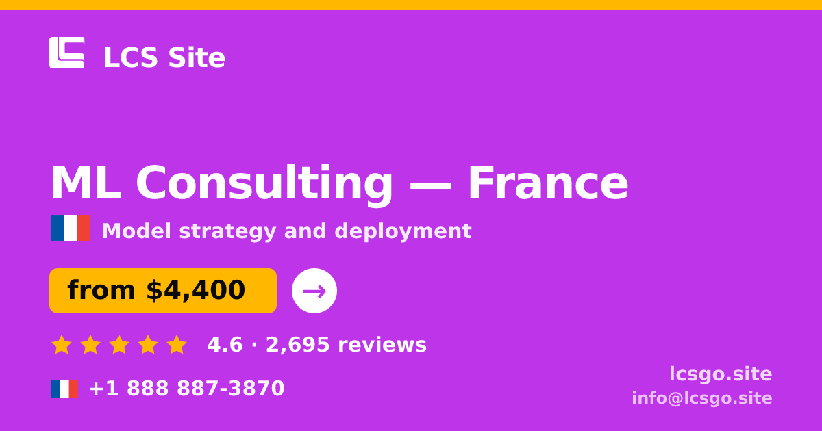ML Consulting in France — from $4,400, rated 4.6/5 by 2695 clients. LCS Site.