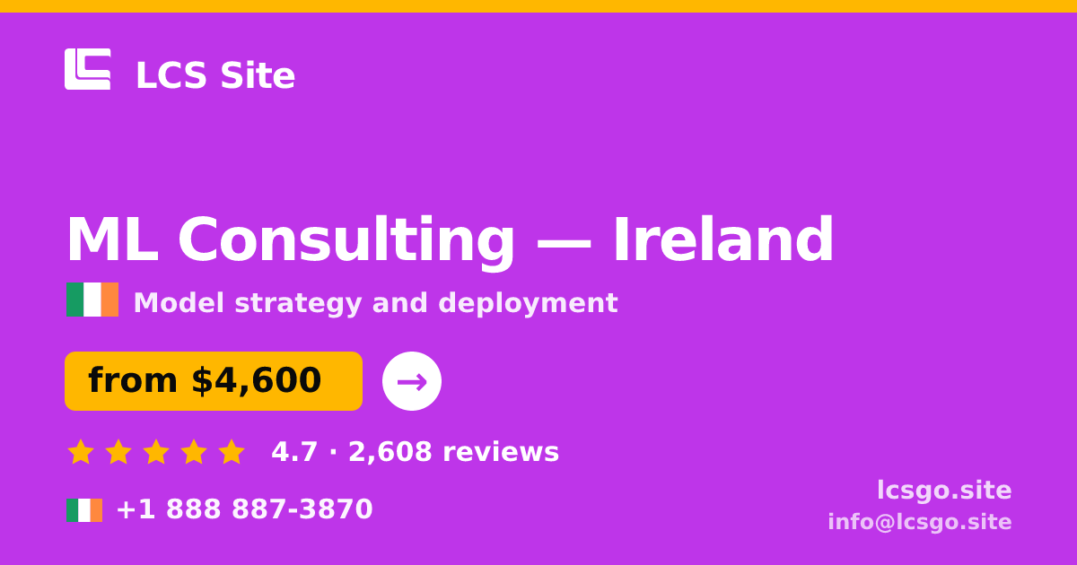ML Consulting in Dublin — from $6,000, rated 4.7/5 by 1623 clients. LCS Site.