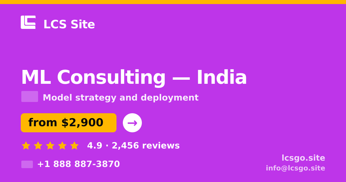 ML Consulting in India — from $2,900, rated 4.9/5 by 2456 clients. LCS Site.