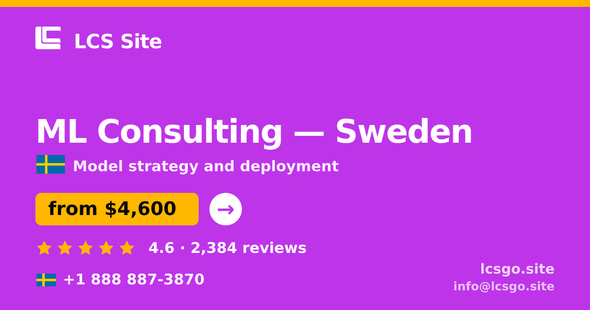 ML Consulting in Sweden — from $4,600, rated 4.6/5 by 2384 clients. LCS Site.