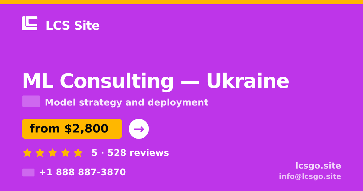ML Consulting in Ukraine — from $2,800, rated 5/5 by 528 clients. LCS Site.
