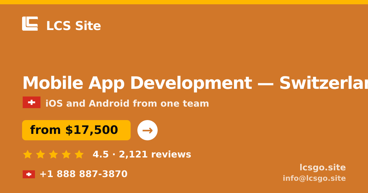 Mobile App Development in Geneva — from $25,000, rated 4.8/5 by 2699 clients. LCS Site.