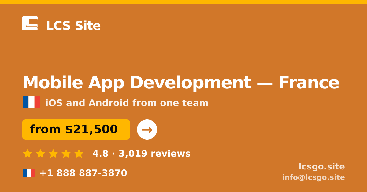 Mobile App Development in France — from $21,500, rated 4.8/5 by 3019 clients. LCS Site.