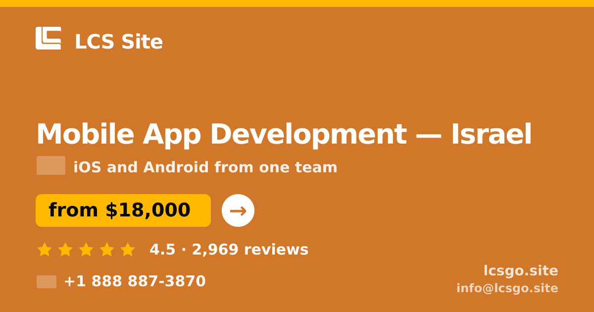 Mobile App Development in Israel — from $18,000, rated 4.5/5 by 2969 clients. LCS Site.
