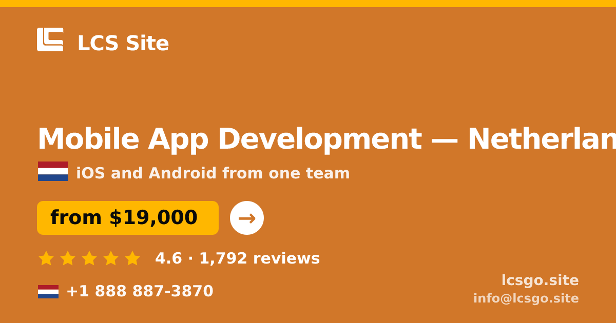 Mobile App Development in Amsterdam — from $23,000, rated 4.8/5 by 2071 clients. LCS Site.