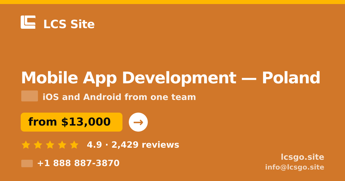 Mobile App Development in Poland — from $13,000, rated 4.9/5 by 2429 clients. LCS Site.