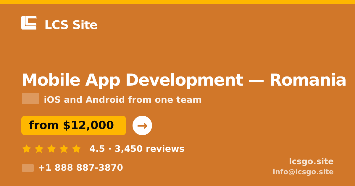 Mobile App Development in Romania — from $12,000, rated 4.5/5 by 3450 clients. LCS Site.
