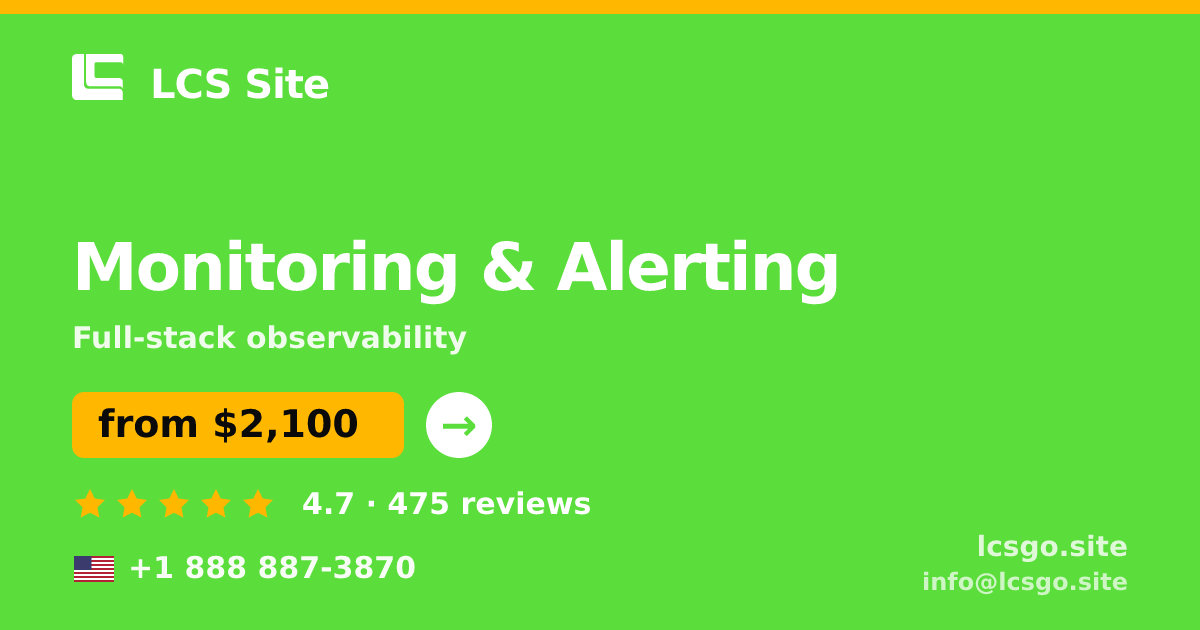 Monitoring & Alerting in the USA — from $2,100/mo, rated 4.7/5 by 475 clients. LCS Site.