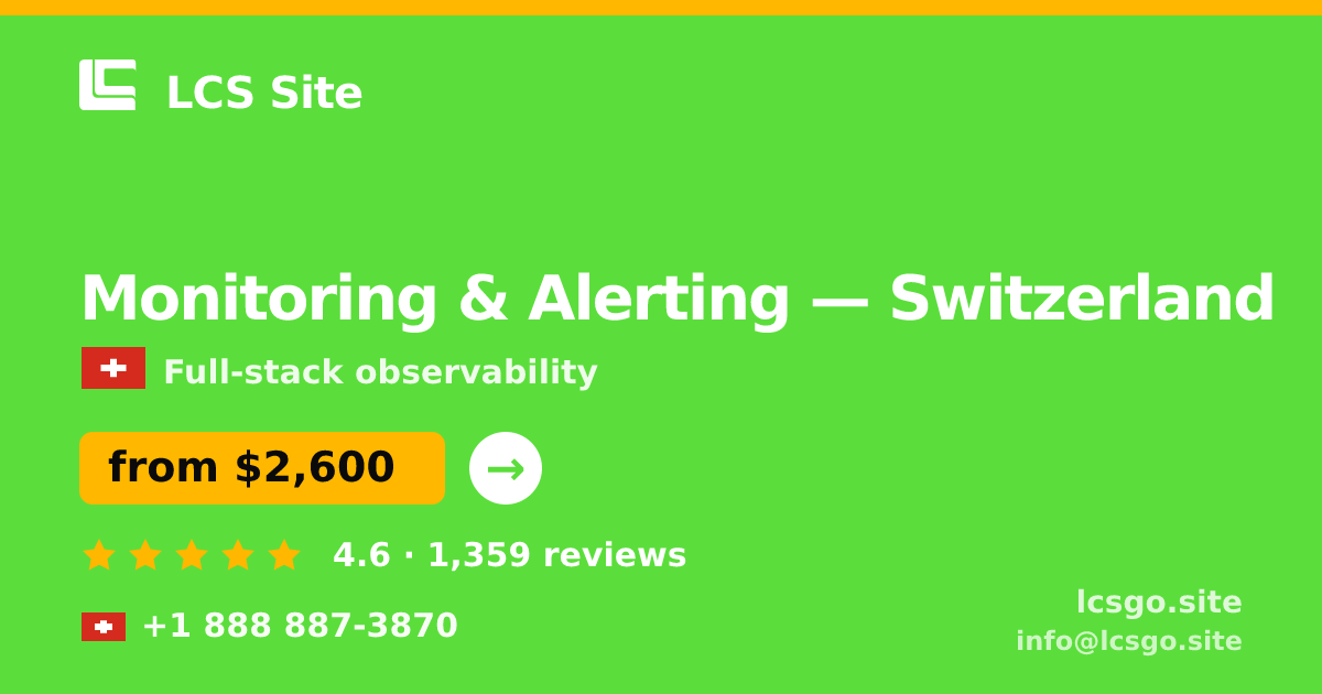 Monitoring & Alerting in Geneva — from $3,300/mo, rated 4.7/5 by 2939 clients. LCS Site.