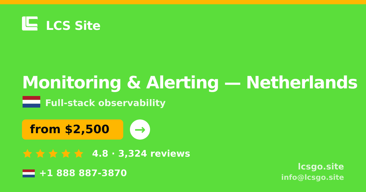 Monitoring & Alerting in Amsterdam — from $2,700/mo, rated 4.7/5 by 525 clients. LCS Site.