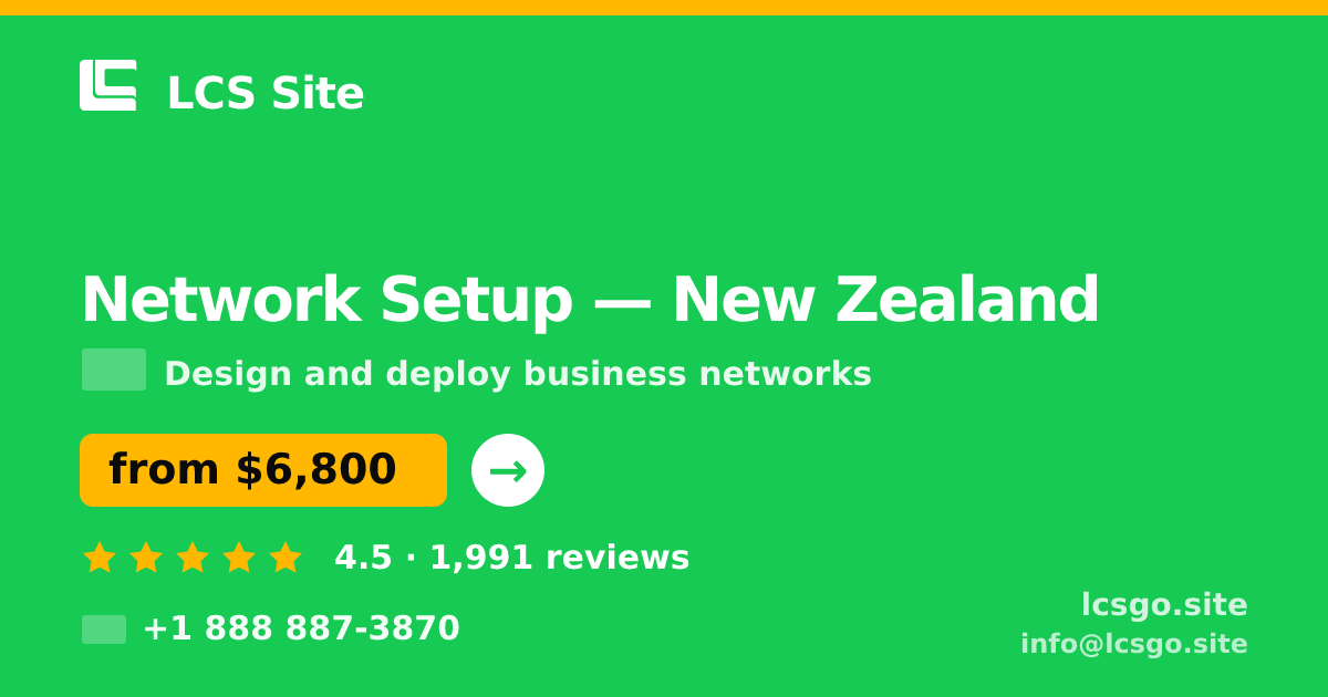 Network Setup in Auckland — from $6,400, rated 4.8/5 by 464 clients. LCS Site.