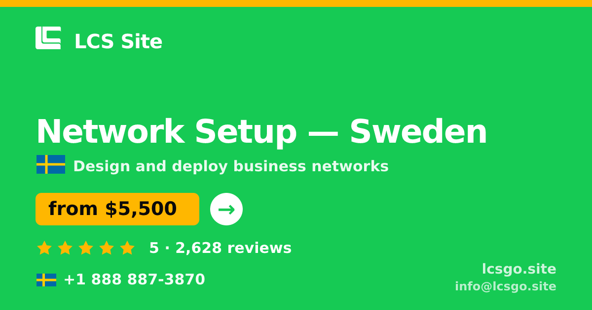 Network Setup in Malmö — from $6,600, rated 4.5/5 by 2066 clients. LCS Site.