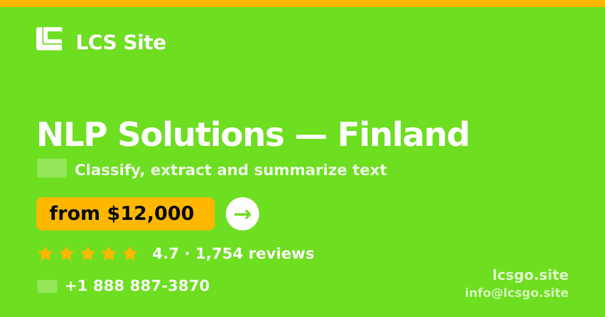 NLP Solutions in Finland — from $12,000, rated 4.7/5 by 1754 clients. LCS Site.