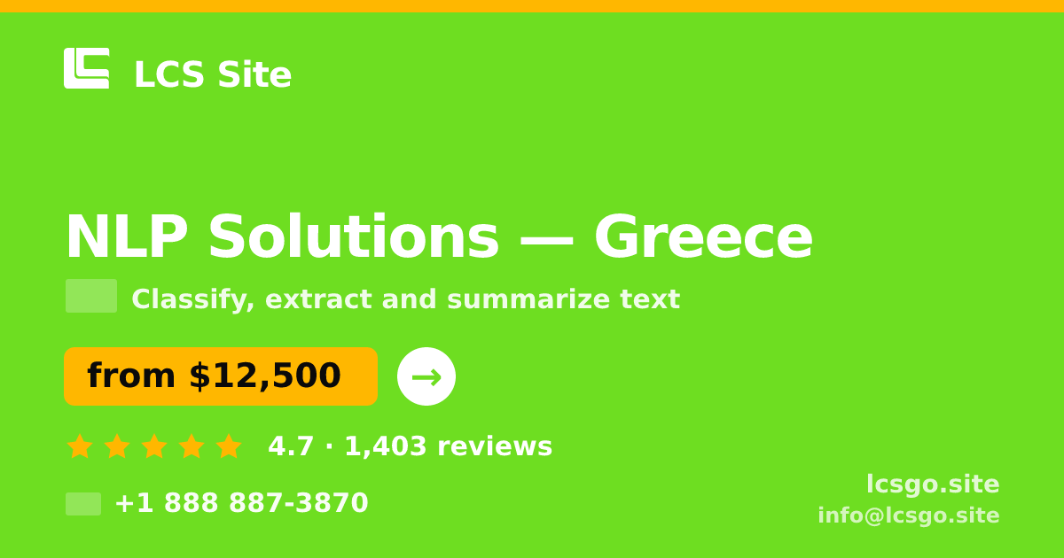 NLP Solutions in Greece — from $12,500, rated 4.7/5 by 1403 clients. LCS Site.