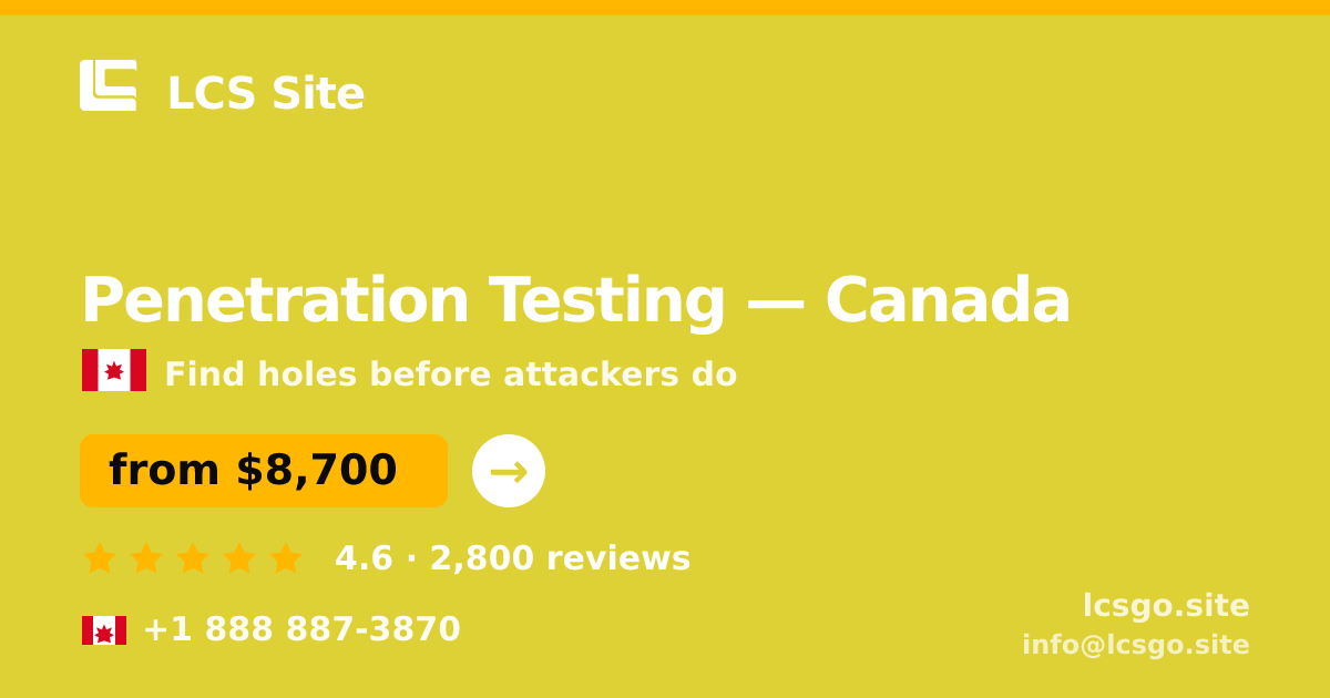 Penetration Testing in Toronto — from $8,000, rated 4.7/5 by 2888 clients. LCS Site.