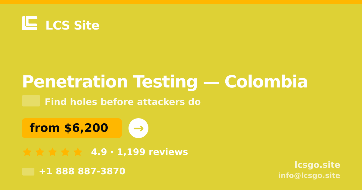 Penetration Testing in Colombia — from $6,200, rated 4.9/5 by 1199 clients. LCS Site.