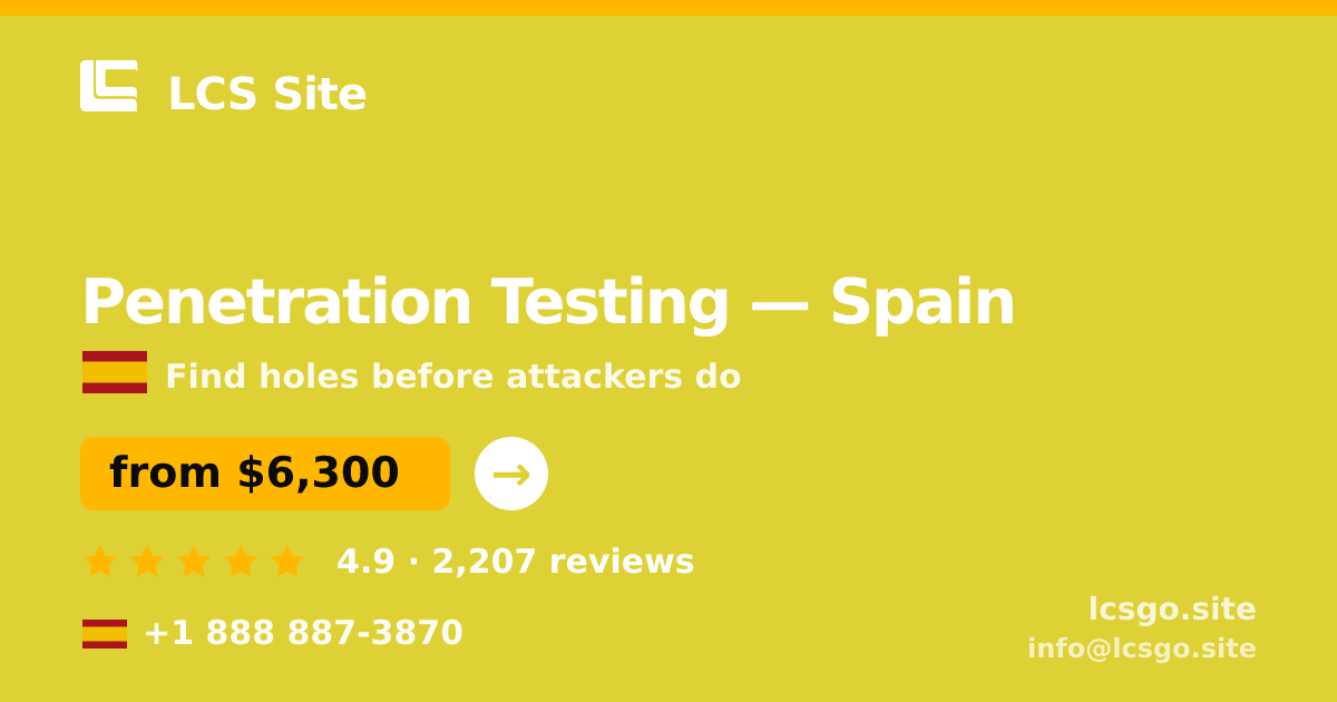 Penetration Testing in Spain — from $6,300, rated 4.9/5 by 2207 clients. LCS Site.