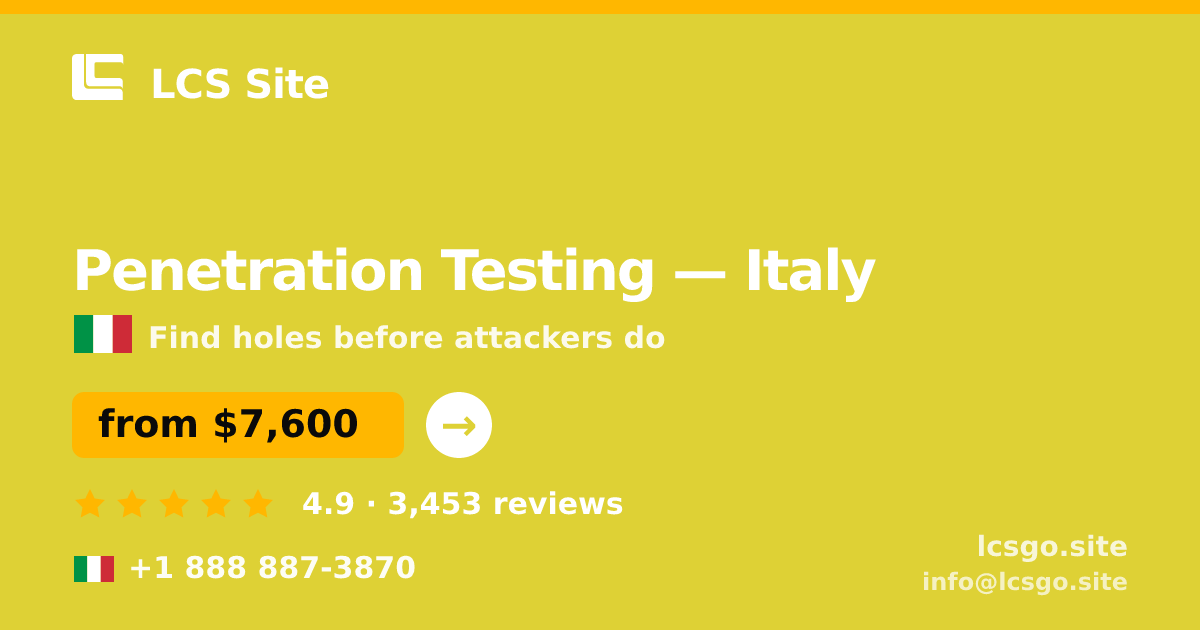 Penetration Testing in Italy — from $7,600, rated 4.9/5 by 3453 clients. LCS Site.