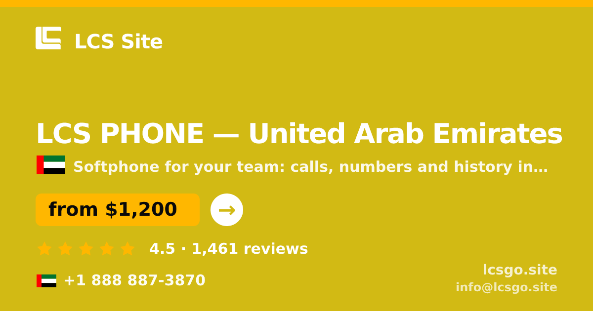 LCS PHONE in United Arab Emirates — from $1,200/mo, rated 4.5/5 by 1461 clients. LCS Site.