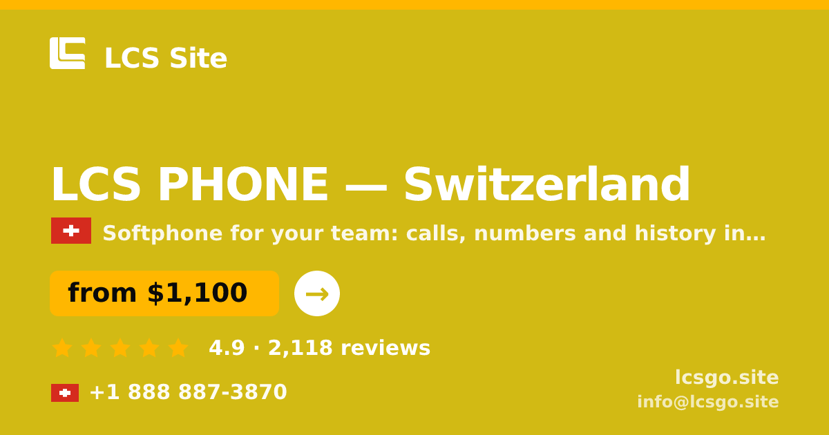 LCS PHONE in Switzerland — from $1,100/mo, rated 4.9/5 by 2118 clients. LCS Site.