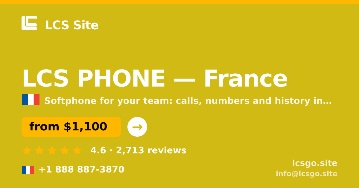 LCS PHONE in France — from $1,100/mo, rated 4.6/5 by 2713 clients. LCS Site.