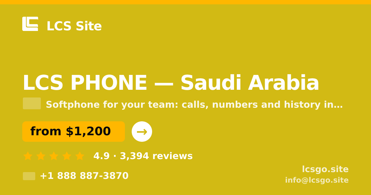 LCS PHONE in Saudi Arabia — from $1,200/mo, rated 4.9/5 by 3394 clients. LCS Site.