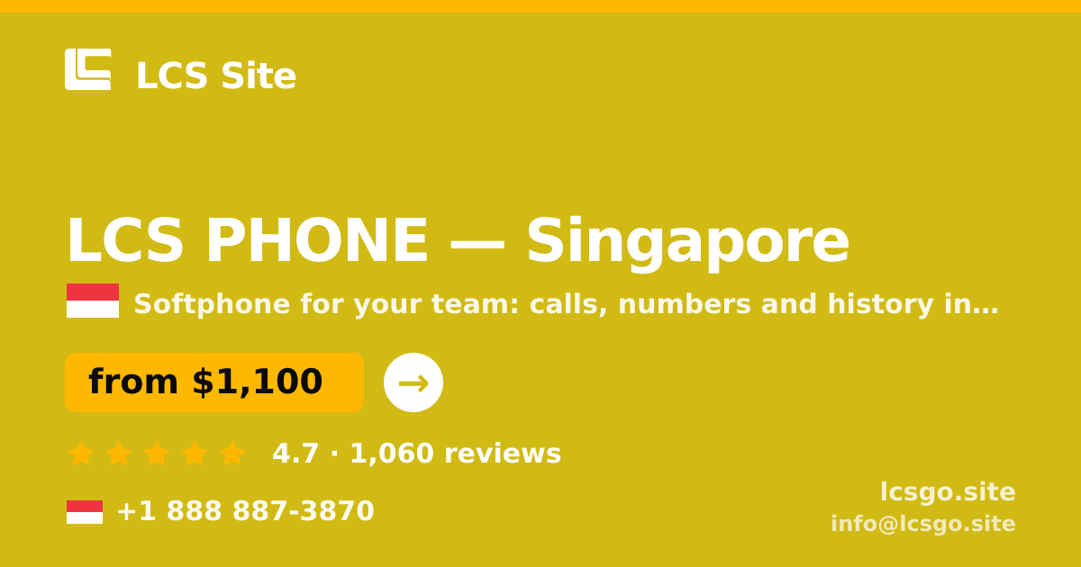 LCS PHONE in Singapore — from $1,100/mo, rated 4.7/5 by 1060 clients. LCS Site.